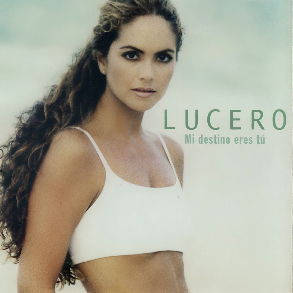 Lucero - Mi Destino Eres Tú