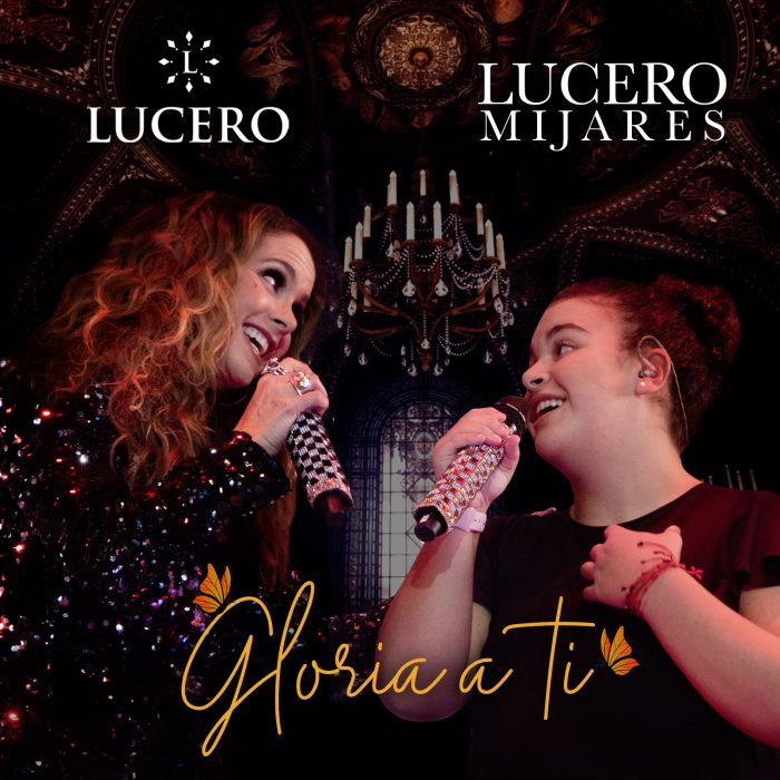 Lucero y Lucero Mijares - Gloria a ti