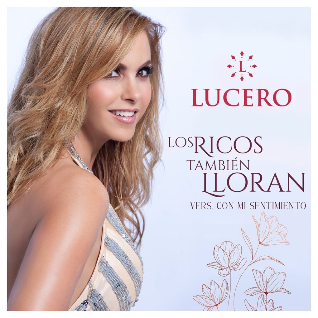 Lucero - Los Ricos También Lloran (Versión Con Mi Sentimiento)