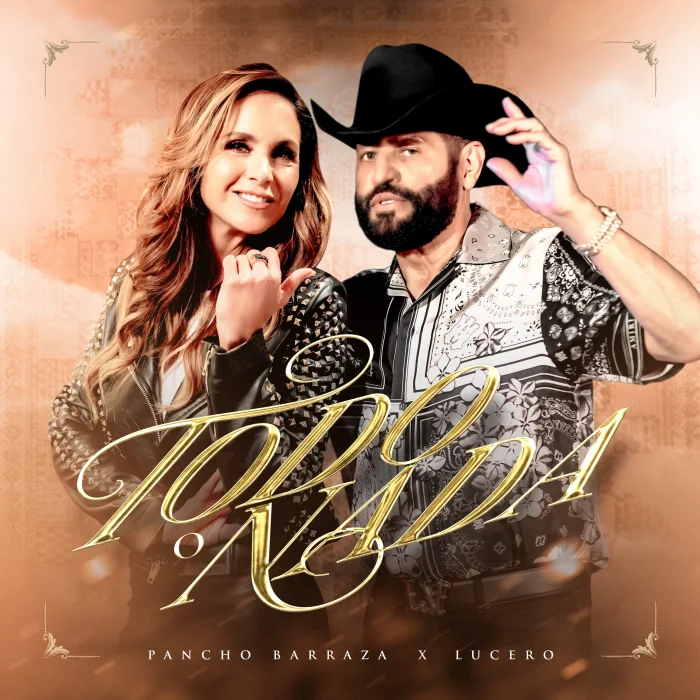 Lucero y Pancho Barraza - Todo o Nada
