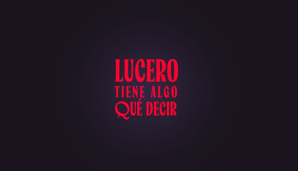 Lucero tiene algo que decir